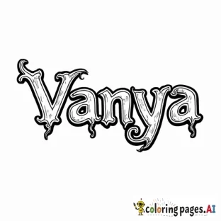 MAKE THE A COLOURING PAGE Of the text vanya, in classic line drawing style