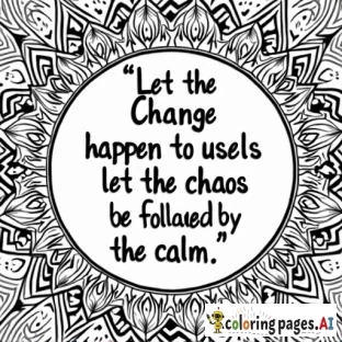Unique pattern doodle  background with the quote" let the change happen to let the chaos to be followed by the calm."